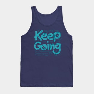 Keep Going grunge typography Tank Top